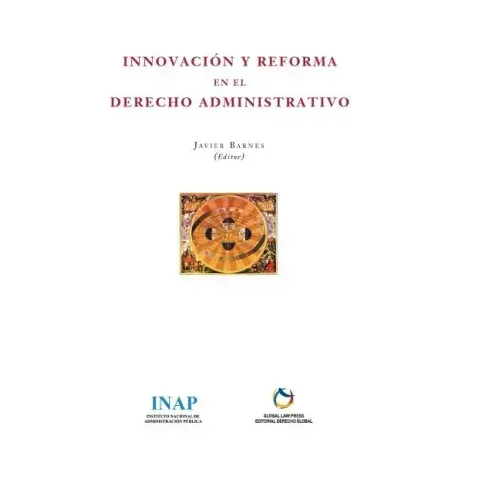 Innovación y Reforma en el Derecho Administrativo.