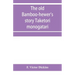 The old bamboo-hewer's story Taketori monogatari: the earliest of the Japanese romances, written in the tenth century