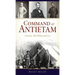 Command at Antietam: Lincoln, McClellan and Lee