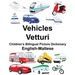 English-Maltese Vehicles/Vetturi Children's Bilingual Picture Dictionary
