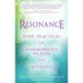 Resonance: Nine Practices for Harmonious Health and Vitality