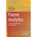 Patent Analytics: Transforming IP Strategy Into Intelligence
