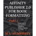 Affinity Publisher 2.0 for Book Formatting Part 2