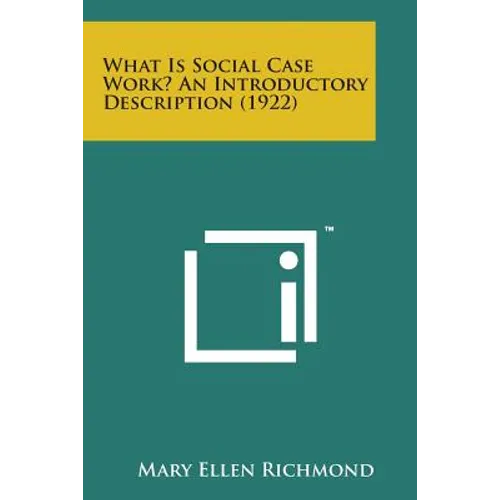 What Is Social Case Work? an Introductory Description (1922)
