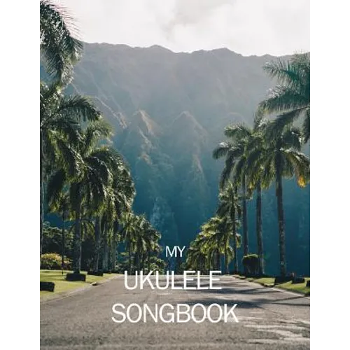 My Ukulele Songbook: Writing your own songs was never easier!