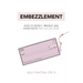 Embezzlement: How to Detect, Prevent, and Investigate Pink-Collar Crime