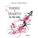 Haiku y Senryu. La vida anda