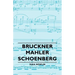 Bruckner - Mahler - Schoenberg