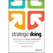 Strategic Doing: Ten Skills for Agile Leadership