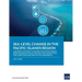 Sea-Level Change in the Pacific Islands Region: A Review of Evidence to Inform Asian Development Bank Guidance on Selecting Sea-Level Projections for