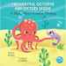 Thoughtful Octopus and Jittery Jessie