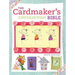 The Cardmaker's Bible: 160 Inspirational Card Designs and Definitive Cardmaking Techniques