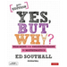Yes, But Why? Teaching for Understanding in Mathematics