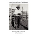 Once Upon a Texas Cattle Ranch: Memories of the A Bar Ranch