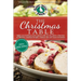 The Christmas Table: Delicious Seasonal Recipes, Creative Tips and Sweet Memories
