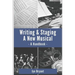 Writing & Staging A New Musical: A Handbook