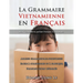 La Grammaire Vietnamienne en Français: Pour Vietnamiens Parlant Français Et Étrangers