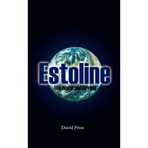 Estoline: The World and Beyond