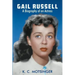 Gail Russell: A biography of an actress