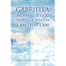 Gabriella Woman of God Words of Wisdom I Am That I Am
