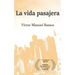 La vida pasajera