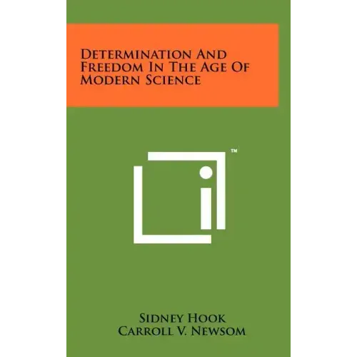 Determination and Freedom in the Age of Modern Science