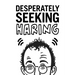 Desperately Seeking Haring
