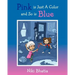 Pink is Just A Color and So is Blue