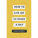 How to Live on 24 Hours a Day