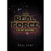 The Real Force: A 40 Day Devotional
