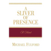 A Sliver of Presence