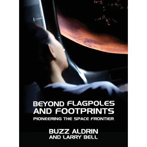 Beyond Flagpoles and Footprints: Pioneering the Space Frontier