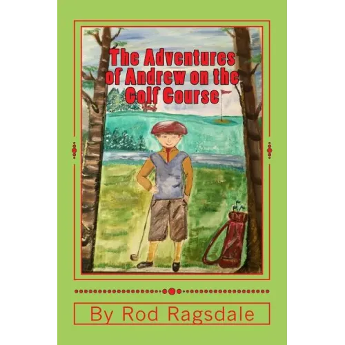 The Adventures of Andrew on the Golf Course: Adventure One Mama Duck