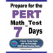 Prepare for the PERT Math Test in 7 Days: A Quick Study Guide with Two Full-Length PERT Math Practice Tests