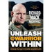 Unleash the Warrior Within: Develop the Focus, Discipline, Confidence, and Courage You Need to Achieve Unlimited Goals (Revised)