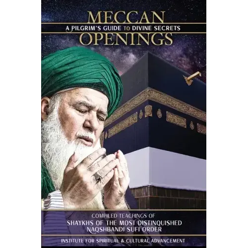 Meccan Openings: A Pilgrim's Guide to Divine Secrets