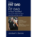 From Fat Dad to Fit Dad in Four Months!: Fat Loss for Dad's Who Don't Have Time and Hate Cardio!