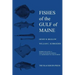 Fishes of the Gulf of Maine: Fishery Bulletin 74