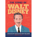 The Story of Walt Disney: An Inspiring Biography for Young Readers