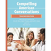 Compelling American Conversations - Teacher Edition: Commentary, Supplemental Exercises, and Reproducible Speaking Activities