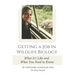 Getting a Job in Wildlife Biology: What It's Like and What You Need to Know