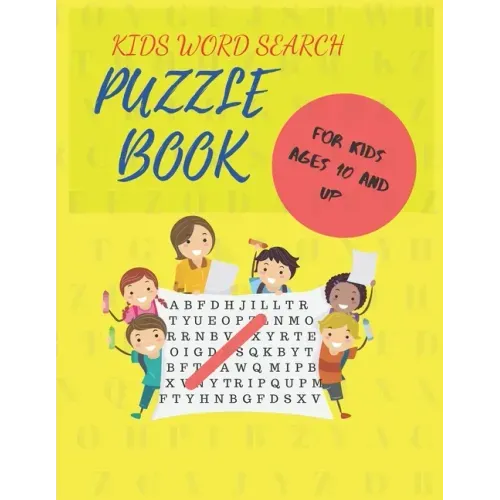 Kids Word Search Puzzle Book: For Kids Ages 10 and Up