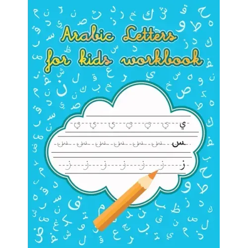 Arabic Letters for kids Workbook: Arabic Handwriting Workbook, Alif Baa Trace and Write, learn Arabic for Beginners, Reading Letters