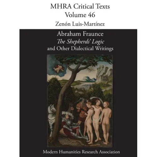 Abraham Fraunce, 'The Shepherds' Logic' and Other Dialectical Writings