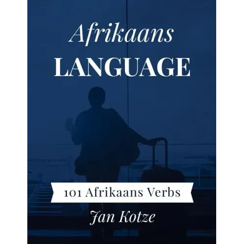 Afrikaans Language: 101 Afrikaans Verbs