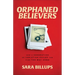 Orphaned Believers: How a Generation of Christian Exiles Can Find the Way Home