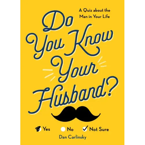 Do You Know Your Husband?: A Quiz about the Man in Your Life