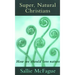 Super, Natural Christians