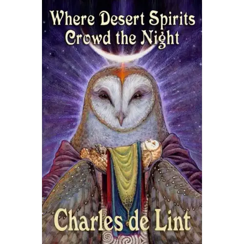 Where Desert Spirits Crowd the Night