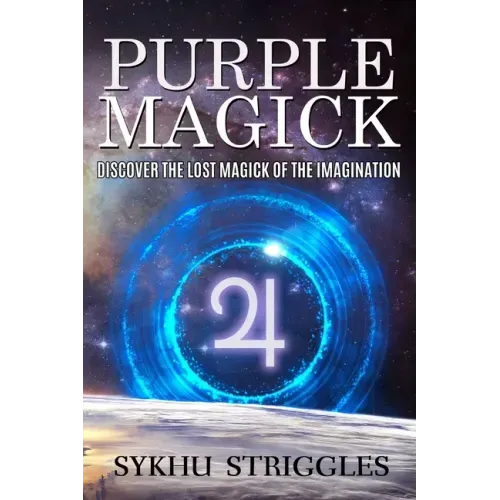Purple Magick: Discover The Lost Magick Of The Imagination